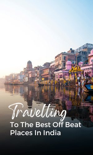 Best Offbeat Places In India For Solo Trip