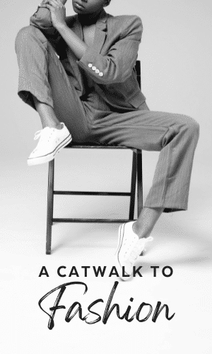 The Catwalk to Fashion