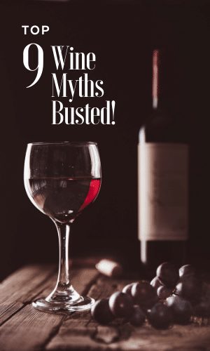 Top 9 Wine Myths - Busted!